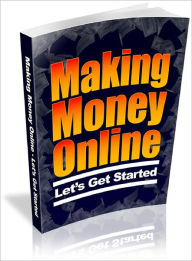 Title: Making Money Online Let's Get Started, Author: Lou Diamond