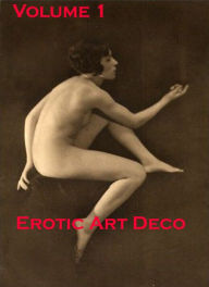 Title: Erotic Art Deco Photographs By Lucien Walery, Author: Lucien Walery