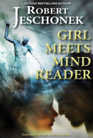 Title: Girl Meets Mind Reader, Author: Robert Jeschonek