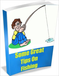 Title: Some Great Tips On Fishing, Author: Linda Ricker