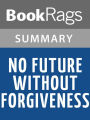 No Future Without Forgiveness by Desmond Tutu l Summary & Study Guide