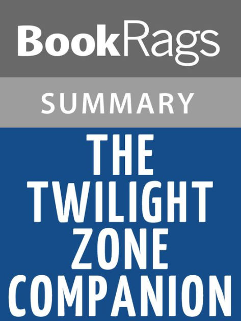 The Twilight Zone Companion by Marc Scott Zicree l Summary & Study Guide by  Bookrags | eBook | Barnes & Noble®
