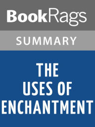 Title: The Uses of Enchantment by Bruno Bettelheim l Summary & Study Guide, Author: BookRags