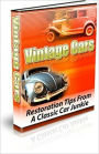 Restoration Tips For Vintage Classic Cars - Vintage Car Restoration, Things You Need, Before You Begin, Types Of Cars To Restore, Interior Restoration, Body Restoration, Mechanical Restoration, Accessories, Electrical Components, Reassembly, and more...