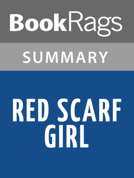 Red Scarf Girl by Ji-li Jiang l Summary & Study Guide