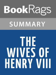 Title: The Wives of Henry VIII by Lady Antonia Fraser l Summary & Study Guide, Author: BookRags