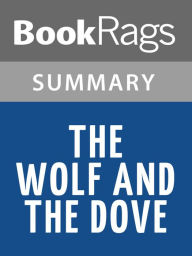 Title: The Wolf and the Dove by Kathleen Woodiwiss l Summary & Study Guide, Author: BookRags