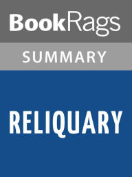 Title: Reliquary by Douglas Preston l Summary & Study Guide, Author: BookRags