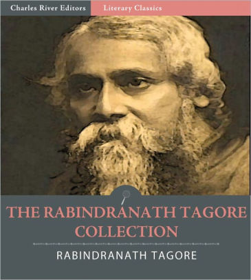 The Rabindranath Tagore Collection: Gitanjali and 19 Other Works ...