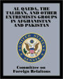 Al Qaeda, The Taliban, and Other Extremists Groups in Afghanistan and Pakistan