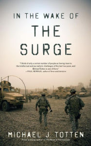 Title: In the Wake of the Surge, Author: Michael J. Totten