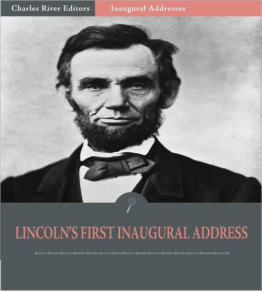 Inaugural Addresses: President Abraham Lincoln's First Inaugural ...