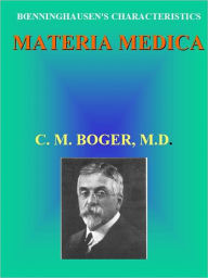 Title: BŒNNINGHAUSEN'S CHARACTERISTICS MATERIA MEDICA, Author: C. M. BOGER