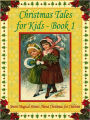 Christmas Tales for Kids - Book 1: Seven Magical Stories About Christmas for Children