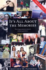 It's All About the Memories: Preserving your precious memories for future generations (2nd Edition)