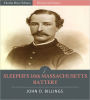 Sleeper’s 10th Massachusetts Battery: The History of the 10th Massachusetts Battery of Light Artillery in the War of the Rebellion