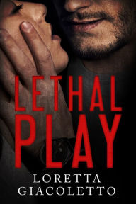 Title: Lethal Play, Author: Loretta Giacoletto