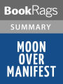 Moon Over Manifest by Clare Vanderpool l Summary & Study Guide