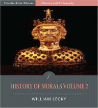Title: History of European Morals from Augustus to Charlemagne: Volume 2 (Illustrated), Author: William Lecky