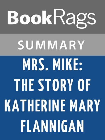 Mrs. Mike by Benedict Freedman l Summary & Study Guide