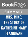 Mrs. Mike by Benedict Freedman l Summary & Study Guide