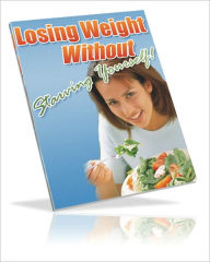 Title: Effective Tips and Tricks for Successful Weight Loss - Losing Weight Without Starving Yourself, Author: Irwing