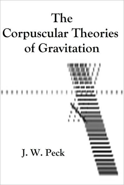 The Corpuscular Theories of Gravitation
