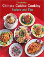 The Healthy Chinese Cuisine Cooking Recipes and Tips