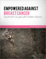 Empowered Against Breast Cancer: Treatment Guide with Patient Stories