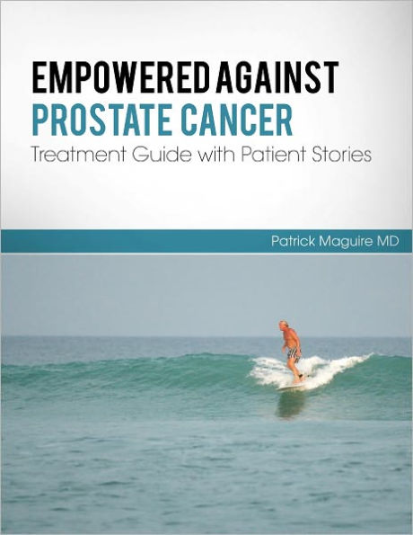 Empowered Against Prostate Cancer: Treatment Guide with Patient Stories