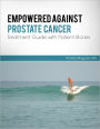 Empowered Against Prostate Cancer: Treatment Guide with Patient Stories