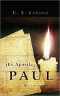 The Apostle Paul: His Life and Letters