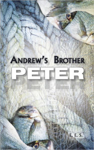 Title: Andrew's Brother Peter, Author: E. E. S.