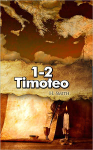 Title: 1 y 2 Timoteo: Bosquejo Expositivo, Author: Hamilton Smith