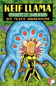 Title: Keif Llama - Particle Dreams Part 1 (Comic Book), Author: Matt Howarth