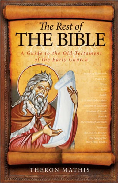 The Rest of the Bible: A Guide to the Old Testament of the Early Church