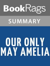 Title: Our Only May Amelia by Jennifer L. Holm l Summary & Study Guide, Author: Bookrags