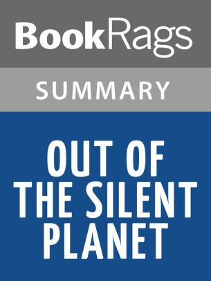 Out Of The Silent Planet Summary Study Guide By Bookrags Nook Book Ebook Barnes Noble
