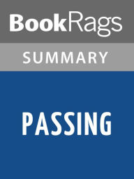Title: Passing by Nella Larsen l Summary & Study Guide, Author: BookRags