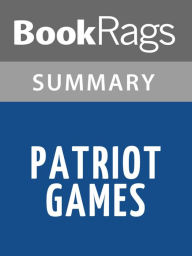 Title: Patriot Games by Tom Clancy l Summary & Study Guide, Author: BookRags