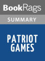 Patriot Games by Tom Clancy l Summary & Study Guide
