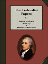 Title: The Federalist Papers, Author: Alexander Hamilton