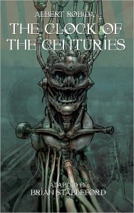 Title: The Clock of the Centuries, Author: Albert Robida