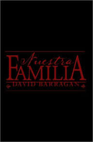 Title: Nuestra Familia, Author: David Barragan