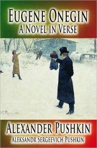 Eugene Onegin: A Novel in Verse