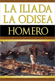 Title: La Iliada y la Odisea, Author: Homero