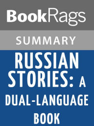 Title: Russian Stories: A Dual-Language Book by Gleb Struve l Summary & Study Guide, Author: BookRags