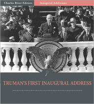 Title: Inaugural Addresses: President Harry Truman's First Inaugural Address (Illustrated), Author: Harry Truman