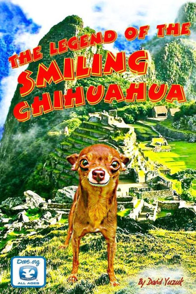 The Legend of the Smiling Chihuahua