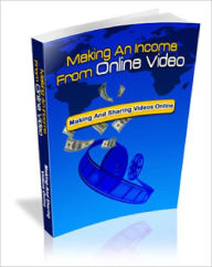 Title: Making An Income From Online Video Steps To Getting More Traffic From YouTube, Author: Lou Diamond